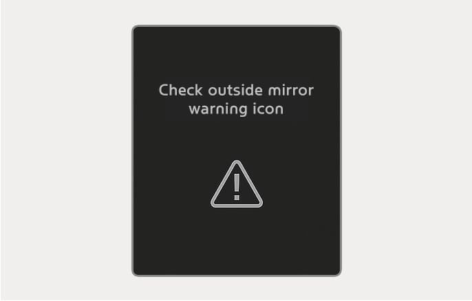 2025 Hyundai Tucson Check outside mirror warning icon message image. The instrument cluster screen displays the text \'Check outside mirror warning icon\' above a triangle symbol containing an exclamation mark. This explains the warning message displayed when the outside rearview mirror warning light malfunctions.