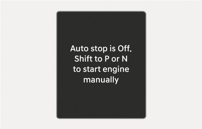 2025 Hyundai Tucson Auto Stop warning message image. The screen displays 'Auto stop is Off. Shift to P or N to start engine manually'. Explains the instruction to restart the engine manually when the ISG system is deactivated.
